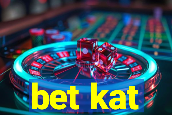 bet kat